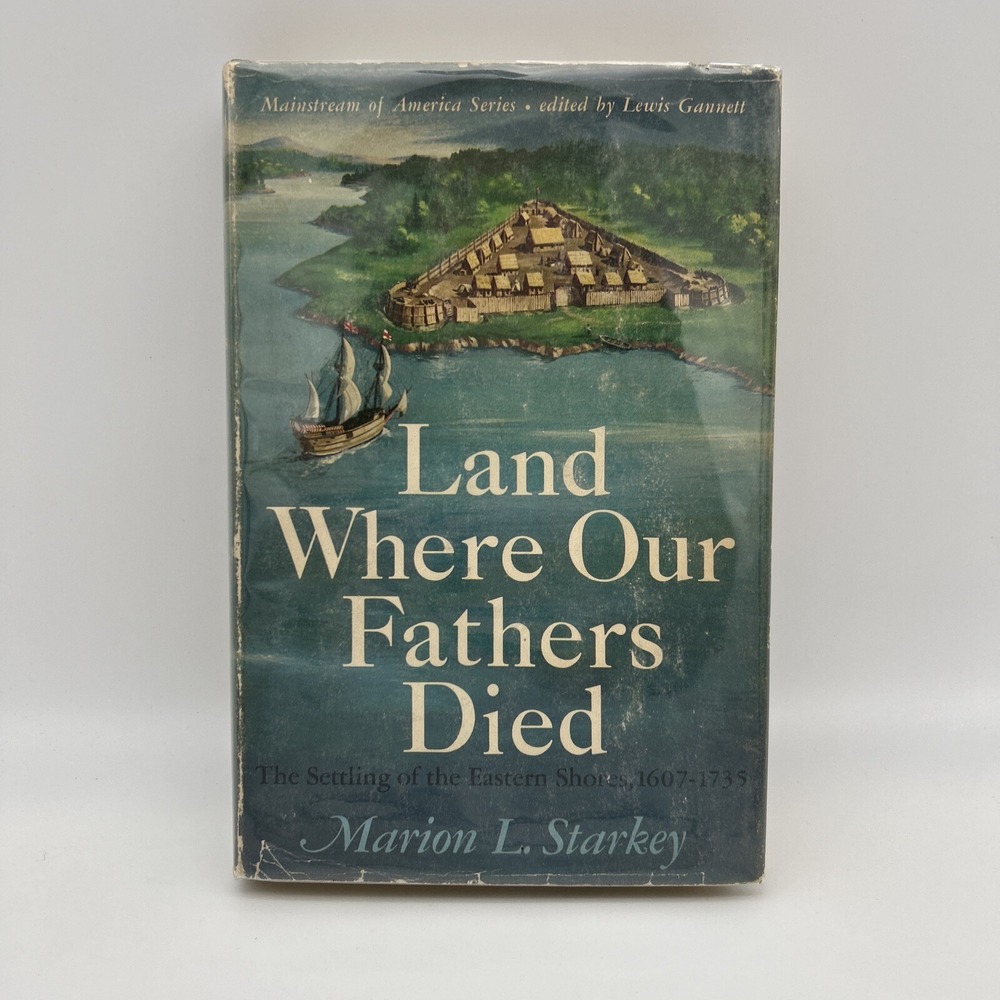 Land Where Our Fathers Died Book Marion Starkey 1st First Edition Hardcover 1962